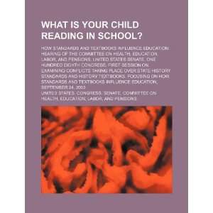  your child reading in school?: how standards and textbooks influence 