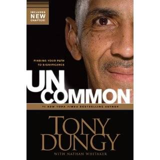 Uncommon Finding Your Path to Significance by Tony Dungy and Nathan 