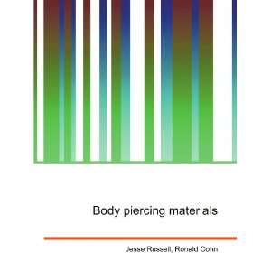 Body piercing materials Ronald Cohn Jesse Russell  Books