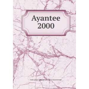  Ayantee. 2000 North Carolina Agricultural and Technical 