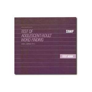  Test of Adolescent/Adult Word Finding (TAWF), Diane J 