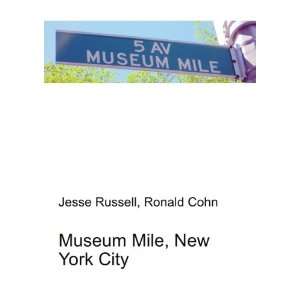  Museum Mile, New York City Ronald Cohn Jesse Russell 