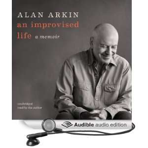  An Improvised Life A Memoir (Audible Audio Edition) Alan 