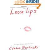 Loose Lips A Novel by Claire Berlinski (Jun 1, 2004)