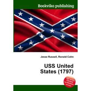  USS United States (1797) Ronald Cohn Jesse Russell Books