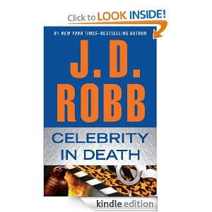 Celebrity In Death J.D. Robb  Kindle Store