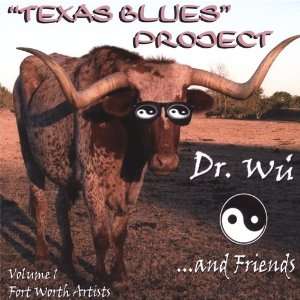  Texas Blues Project: Dr. Wu Music