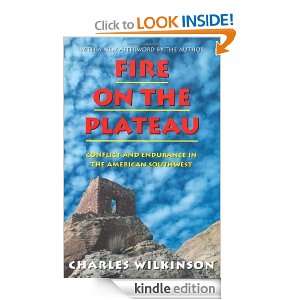 Fire on the Plateau Conflict And Endurance In The American Southwest 