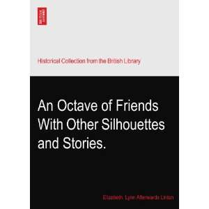  An Octave of Friends With Other Silhouettes and Stories 