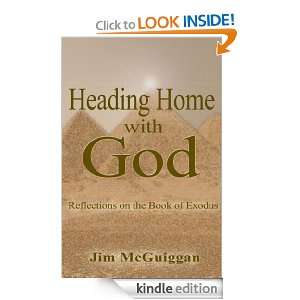 Heading Home With God: Jim McGuiggan:  Kindle Store
