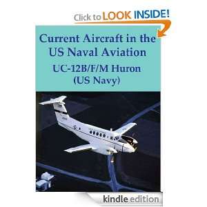 Current Aircraft in the US Naval Aviation; UC 12B/F/M Huron (US Navy 