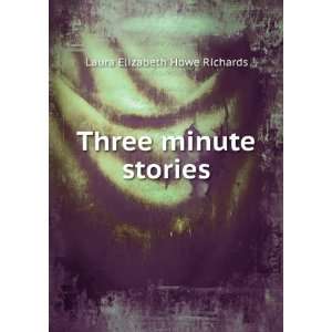  Three minute stories Laura Elizabeth Howe Richards Books