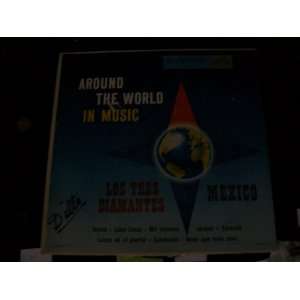  Around the World Music   Mexico: Los Tres Diamantes: Music