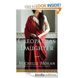 Cleopatras Daughter A Novel Michelle Moran  Kindle 