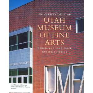  Arts Marcia and John Price Museum Building University of Utah Books