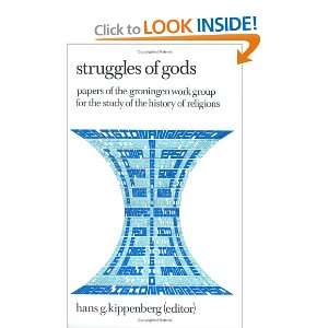  Struggles of Gods Papers of the Groningen Work Group for 