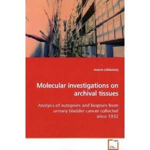  Molecular investigations on archival tissues Analysis of autopsies 