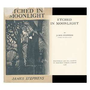   in Moonlight, by James Stephens James (1882 1950) Stephens Books