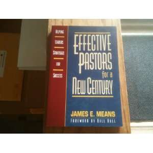  Effective Pastors for a New Century Helping Leaders 