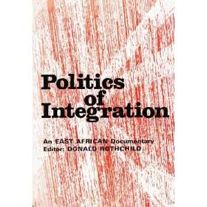  Politics of Integration an East African Documentary Books