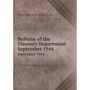   the Treasury Department. September 1944 United States. Dept. of the
