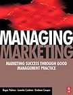 Managing Marketing by Roger Palmer MBA PhD DipM FCI