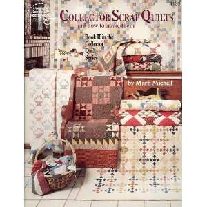  Collector Scrap Quilts and how to make them (Collector quilt 