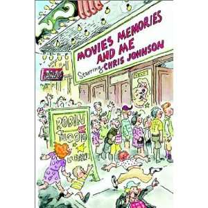    Movies, Memories, and Me (9781403308573) Chris Johnson Books