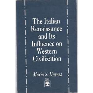  The Italian Renaissance and Its Influence on Western 