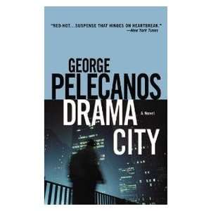  Drama City (9780446611442) George Pelecanos Books