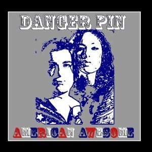  American Awesome Danger Pin Music