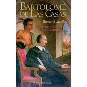  Bartolomé de Las Casas (9782228902489) Bernard Lavallé 