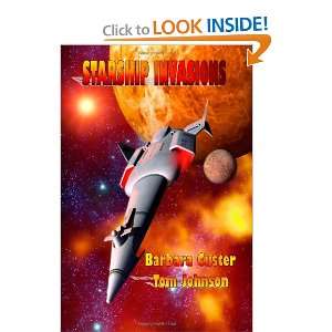   Starship Invasions Tom Johnson (9781461155096) Barbara Custer Books
