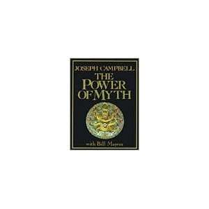 The Power of Myth 1st (first) edition Text Only: Joseph Campbell 