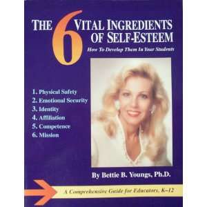  The 6 Vital Ingredients of Self Esteem  How to Develop 