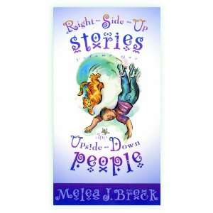 Stories for Upside Down People Melea J. Brock, Marcia Coppess, Karen 