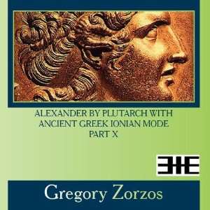   Plutarch with Ancient Greek Ionian mode Part X Gregory Zorzos Music