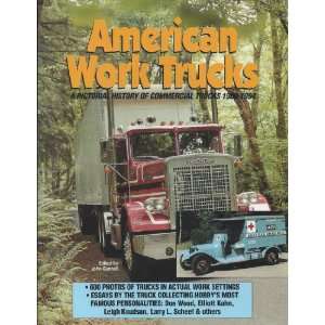  American Work Trucks A Pictorial History Of Commercial Trucks 
