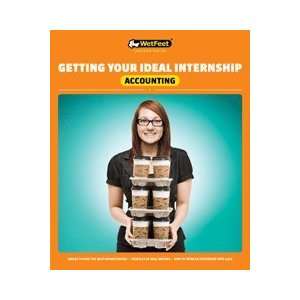  Getting Your Ideal Internship Accounting WetFeet Books
