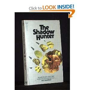  The Shadow Hunter (9780445047303) Pat Murphy Books