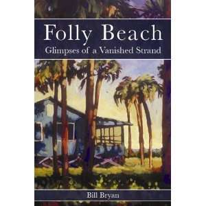  Folly Beach Glimpses of a Vanished Strand [Paperback 