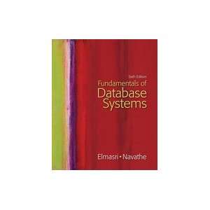  Fundamentals of Database Systems [[6th (sixth) Edition 