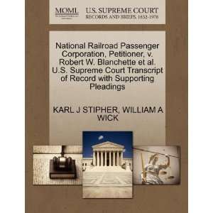  Railroad Passenger Corporation, Petitioner, v. Robert W. Blanchette 