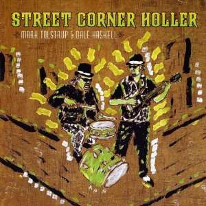  Street Corner Holler Mark Tolstrup & Dale Haskell Music