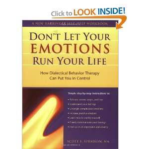 Let Your Emotions Run Your Life How Dialectical Behavior Therapy 