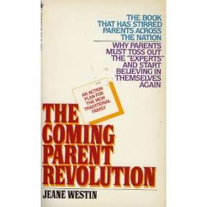  The Coming Parent Revolution (9780553235982) Jeane Westin Books