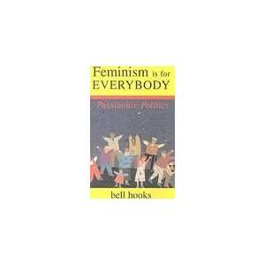   Everybody Passionate Politics [Paperback] bell hooks (Author) Books