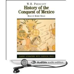  History of the Conquest of Mexico (Audible Audio Edition 