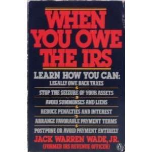  When You Owe the IRS (Penguin handbooks) (9780140466386 