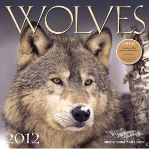  Wolves 2012 [Calendar] International Wolf Center Books